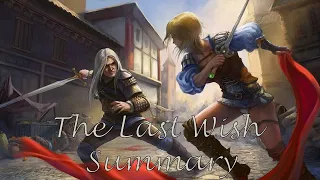 The Last Wish Summary | The Witcher Saga