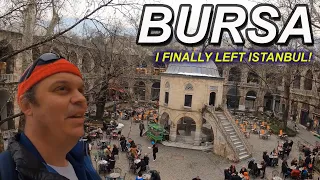 I Finally Left Istanbul... Hello Bursa!