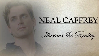 Neal Caffrey || Illusions & Reality
