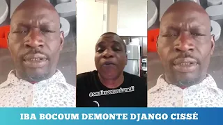 Iba bocoum Démonte Django Cissé !