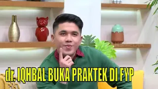 dr. Iqhbal Buka Praktek di FYP | FYP (25/10/23) Part 4