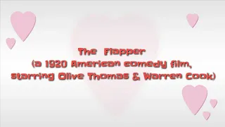 The Flapper (a 1920 American comedy film, starring Olive Thomas & Warren Cook)