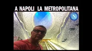 A NAPOLI sulla METROPOLITANA con Lambrenedetto !!!