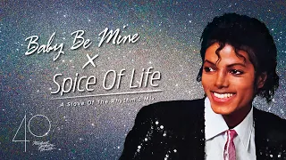 Michael Jackson | Baby Be Mine x Spice Of Life mix | THRILLER 40 CELEBRATION