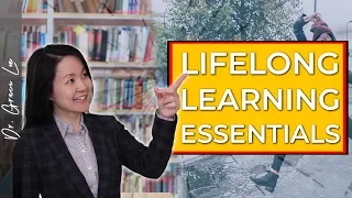 Lifelong Learning Essentials - How to be a Lifelong Learner
