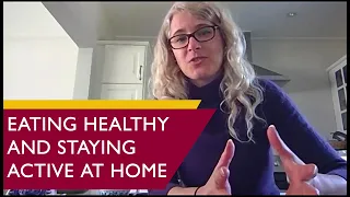 Strategies for eating healthy and being active at home during the COVID-19 pandemic