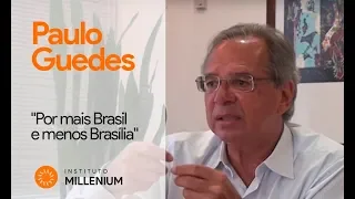 Paulo Guedes: "Por mais Brasil e menos Brasília"