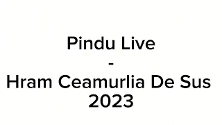 Gigi Sima & Hrista Lupci ( Pindu )- Live Hram Ceamurlia De Sus 2023 #1