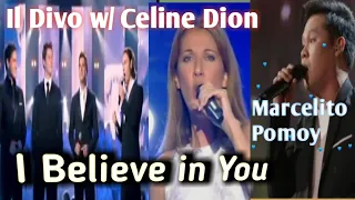 "I Believe in You" - sing by Marcelito Pomoy , IL Divo with Celine Dion [original version]