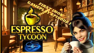 Espresso Tycoon | Simulation | running my own coffee shop, first look gameplay EP 1 On Steam Pc