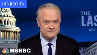 Watch The Last Word With Lawrence O’Donnell Highlights: May 23