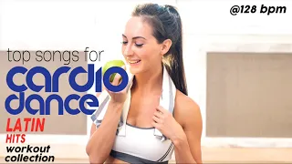 Top Songs For Cardio Dance Latin Hits Workout Nonstop Hits Session for Fitness & Workout 128 Bpm