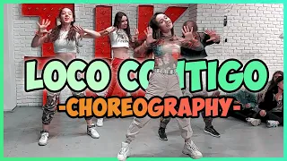 LOCO CONTIGO - Dj Snake, J Balvin & Tyga | Choreography by Andra Gogan