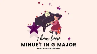 [Relaxing Music] Minuet in G Major 1 Hour Loop | Relaxing Piano For Sleep, Meditation, Relaxation