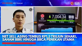 Net Sell Asing Tembus Rp1,3 Triliun Sehari, Saham BBRI Hingga BBCA Penekan Utama | IDX CHANNEL