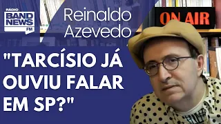 Reinaldo: Tarcísio hostil a São Paulo?