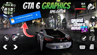 GTA 6 Graphics Modpack for GTA San Andreas Android 11,12,13 | How to Install GTA SA