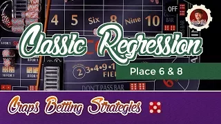 Craps Betting Strategy - Classic Regression - Place 6 8