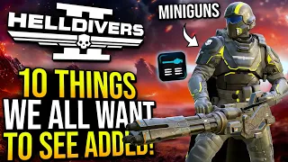 Helldivers 2 - 10 Things We NEED To See Added To Helldivers 2!