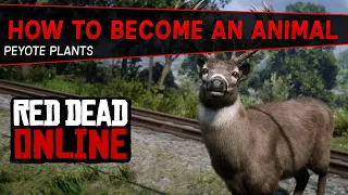 How To Become An Animal In Red Dead Online (Peyote Plants)