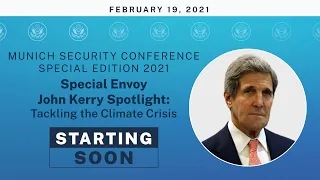 Special Presidential Envoy Kerry delivers remarks at the Munich Security Conference - 12:45 PM