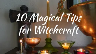 10 Magical Tips for Witchcraft: Insights from My Practice