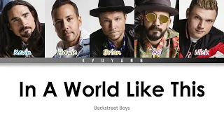 Backstreet Boys - In A World Like This | Color Coded Lyrics [Eng]