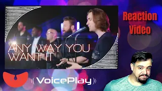 Reaction │ Any Way You Want It - (Journey A Cappella Cover) VoicePlay