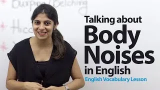 Talking about  Body Noises in English -- English Vocabulary Lesson