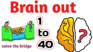 Brain out game new gameplay | brain out 1 to 40 level solve answer |