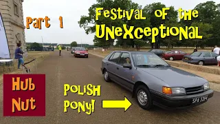 Festival of the Unexceptional 2022 - HubNut's Report Pt1