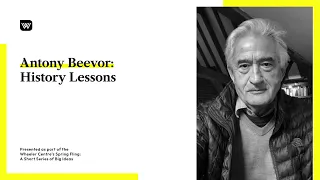 Antony Beevor: History Lessons