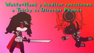 Wakfu+Hank y Auditor Reaccionan a Tricky vs Director Phobos