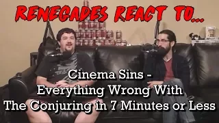 Renegades React to... Cinema Sins - Everything Wrong With The Conjuring in 7 Minutes or Less