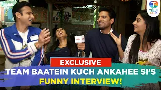 Team Baatein Kuch Ankahee Si’s EPIC interview as they reveal deep secrets in Pol-Khol segment