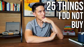 25 Things I Do Not Buy Anymore | Minimalism + Personal Finance