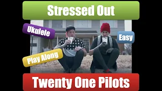 Twenty One Pilots - Stressed Out  - Ukulele Play Along #twentyonepilots #playalong #ukulele