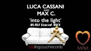 Luca Cassani ft, Max C' - Into the Light (Mavi Vocal Mix)