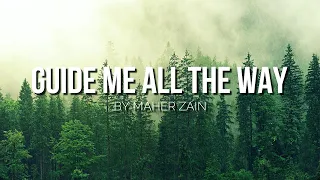 GUIDE ME ALL THE WAY Nasheed - by Maher Zain - Vocals only - (No Music) - Lyrical