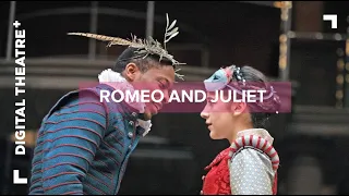 Romeo and Juliet - Shakespeare's Globe | Digital Theatre+