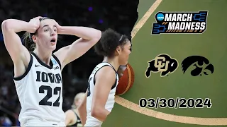 Full Game : Colorado vs Iowa - March 30, 2024 | NCAA Sweet Sixteen