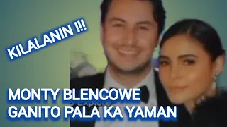 ASAWA NI LOVI POE | MONTY BLENCOWE ANONG KLASI NG BUHAY  MAYROON SIYA? | GAANO BA ITO KAYAMAN?