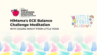 HiMama's ECE Balance Challenge Meditation with Little Yogis