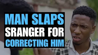 Man Slaps Stranger For Correcting Him | Moci Studios