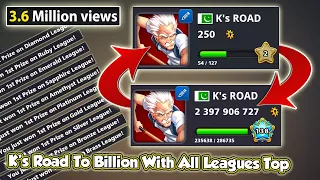 250 Coins To 2.3 Billion Coins - K's Road to Billion with All Leagues Top [HighLights] - 8 Ball Pool