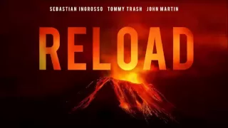 Sebastian Ingrosso & Tommy Trash ft. John Martin - Reload (Instrumental)