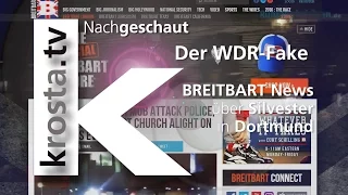 krosta.tv Nachgeschaut: Der WDR-Fake - BREITBART News über Silvester in Dortmund