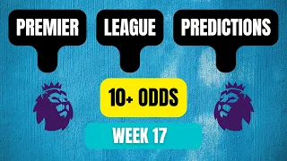 English Premier League Week 17 | FOOTBALL PREDICTIONS TODAY | TODAY PREDICTIONS | BETTING TIPS