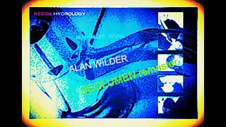 ALAN WILDER as RECOIL- 'Hydrology' album:  [remastered by SD]