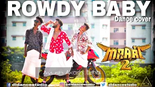 Rowdy Baby||Maari 2|| DLDancestudio||Dance Choreography